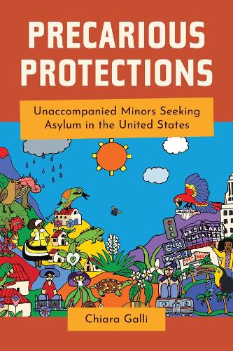 Бумажная книга «Precarious Protections: Unaccompanied Minors Seeking Asylum in the United States», автор Кьяра Галли - фото №1