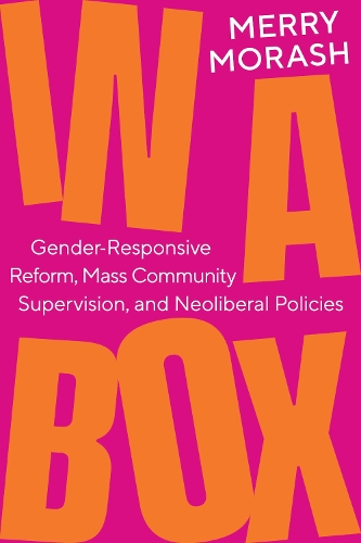 Бумажная книга «In a Box: Gender-Responsive Reform, Mass Community Supervision, and Neoliberal Policies», автор Мерри Мораш - фото №1