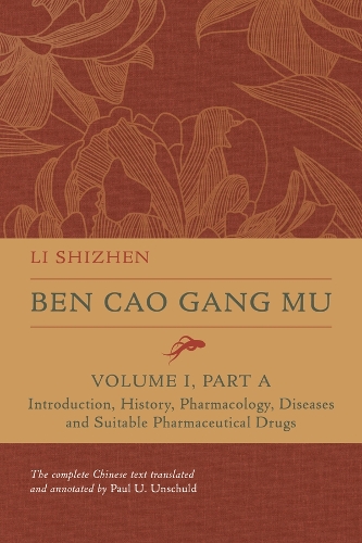Бумажная книга «Ben Cao Gang Mu, Volume I, Part A: Introduction, History, Pharmacology, Diseases and Suitable Pharmaceutical Drugs I», автор Шичжэнь Ли - фото №1