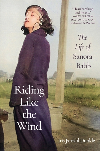 Бумажная книга «Riding Like the Wind: The Life of Sanora Babb», автор Айрис Джамал Данкл - фото №1