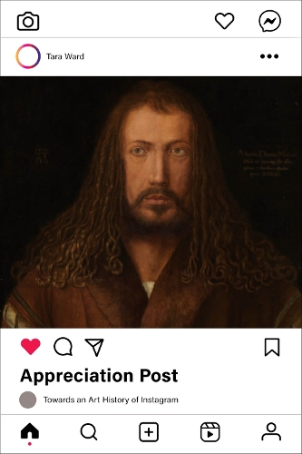 Бумажная книга «Appreciation Post: Towards an Art History of Instagram», автор Тара Уорд - фото №1