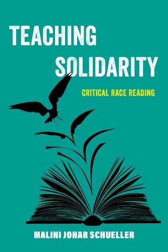 Бумажная книга «Teaching Solidarity: Critical Race Reading», автор Малини Джохар Шуллер - фото №1