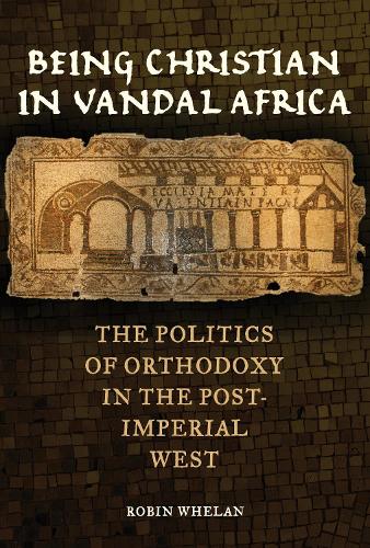 Бумажная книга «Being Christian in Vandal Africa: The Politics of Orthodoxy in the Post-Imperial West», автор Робин Уилан - фото №1
