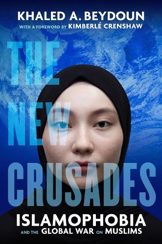 Паперова книга «The New Crusades: Islamophobia and the Global War on Muslims», автор Халед А. Бейдун - фото №1