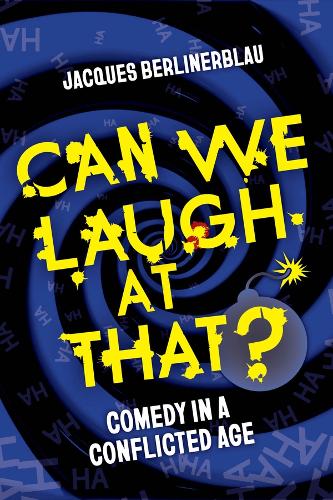 Паперова книга «Can We Laugh at That?: Comedy in a Conflicted Age», автор Жак Берлінерблау - фото №1