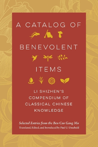 Бумажная книга «A Catalog of Benevolent Items: Li Shizhen's Compendium of Classical Chinese Knowledge», автор Ли Шичжэнь - фото №1