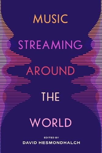 Паперова книга «Music Streaming around the World», автор Девід Хесмондхалг - фото №1