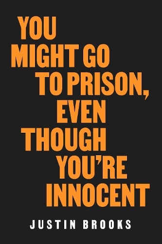 Паперова книга «You Might Go to Prison, Even Though You're Innocent», автор Джастін Брукс - фото №1