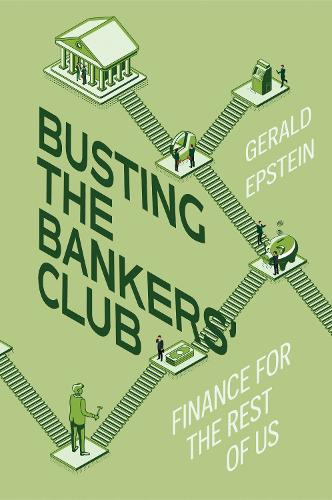 Бумажная книга «Busting the Bankers' Club: Finance for the Rest of Us», автор Джеральд Эпштейн - фото №1