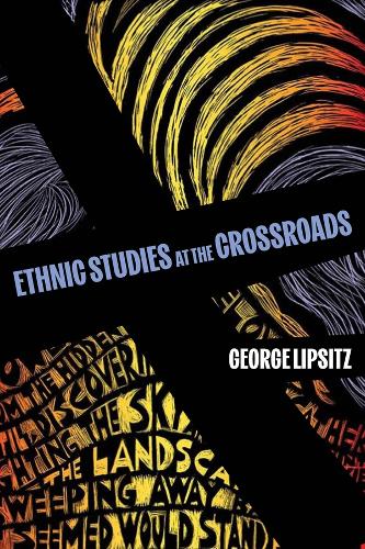 Бумажная книга «Ethnic Studies at the Crossroads», автор Джордж Липсиц - фото №1