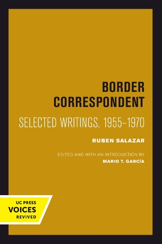 Паперова книга «Border Correspondent: Selected Writings, 1955-1970», автор Рубен Салазар - фото №1