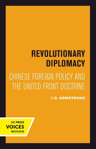 Бумажная книга «Revolutionary Diplomacy: Chinese Foreign Policy and the United Front Doctrine», автор Дж. Д. Армстронг - фото №1