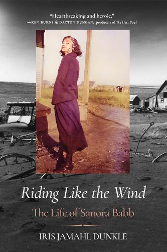 Паперова книга «Riding Like the Wind: The Life of Sanora Babb», автор Айріс Джамал Данкл - фото №1