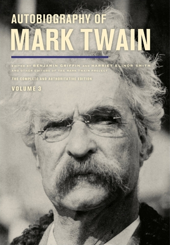 Бумажная книга «Autobiography of Mark Twain, Volume 3: The Complete and Authoritative Edition», автор Марк Твен - фото №1