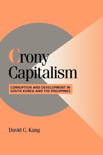 Бумажная книга «Crony Capitalism: Corruption and Development in South Korea and the Philippines», автор Дэвид К. Канг - фото №1