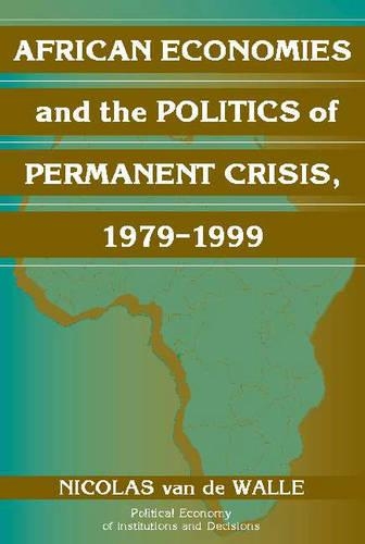 Бумажная книга «African Economies and the Politics of Permanent Crisis, 1979–1999», автор Николя ван де Валле - фото №1