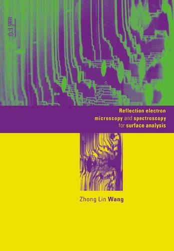 Паперова книга «Reflection Electron Microscopy and Spectroscopy for Surface Analysis», автор Чжун Лін Ван - фото №1