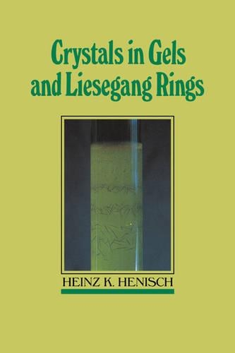 Бумажная книга «Crystals in Gels and Liesegang Rings», автор Хайнц К. Хениш - фото №1