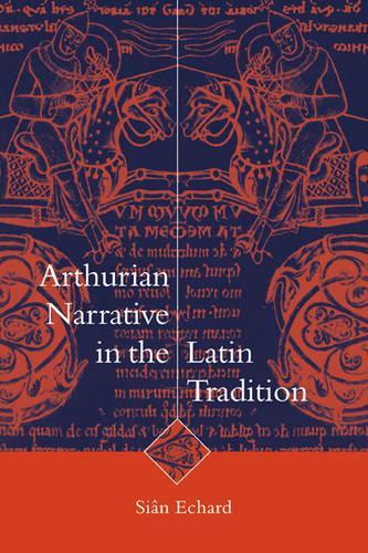 Бумажная книга «Arthurian Narrative in the Latin Tradition», автор Сиан Эчард - фото №1