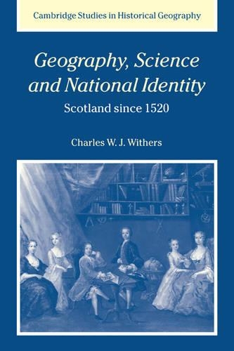 Паперова книга «Geography, Science and National Identity: Scotland since 1520», автор Чарльз У. Дж. Візерс - фото №1