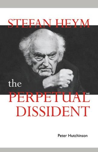 Бумажная книга «Stefan Heym: The Perpetual Dissident», автор Питер Хатчинсон - фото №1