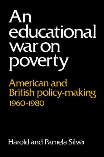 Бумажная книга «An Educational War on Poverty: American and British Policy-making 1960–1980», авторов Гарольд Сильвер, Памела Сильвер - фото №1