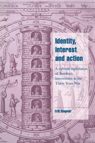 Бумажная книга «Identity, Interest and Action: A Cultural Explanation of Sweden's Intervention in the Thirty Years War», автор Эрик Рингмар - фото №1
