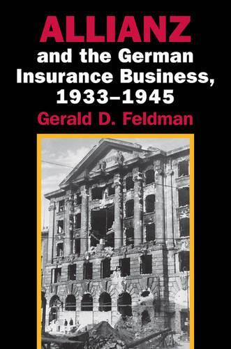 Паперова книга «Allianz and the German Insurance Business, 1933–1945», автор Джеральд Д. Фельдман - фото №1