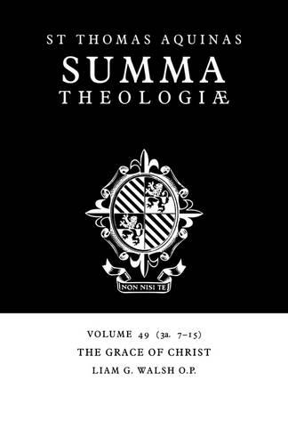 Паперова книга «Summa Theologiae: Volume 49, The Grace of Christ: 3a. 7-15», автор Фома Аквінський - фото №1