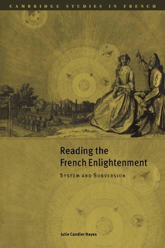 Бумажная книга «Reading the French Enlightenment: System and Subversion», автор Джули Кэндлер Хейс - фото №1