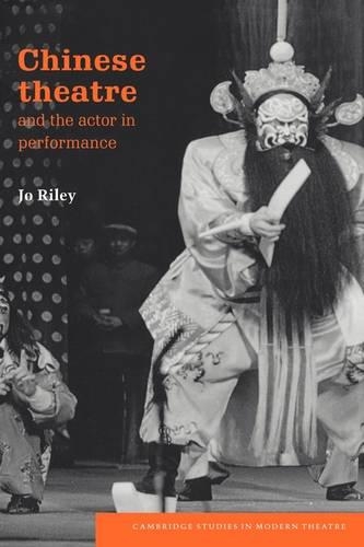 Бумажная книга «Chinese Theatre and the Actor in Performance», автор Джо Райли - фото №1