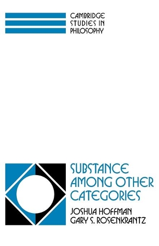 Бумажная книга «Substance among Other Categories», авторов Гэри С. Розенкранц, Джошуа Хоффман - фото №1