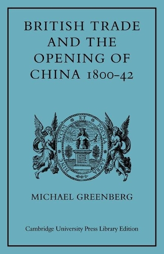 Паперова книга «British Trade and the Opening of China 1800–42», автор Майкл Грінберг - фото №1