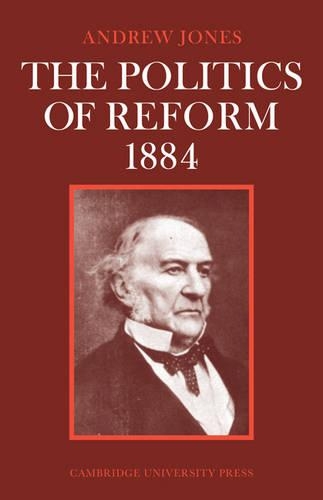 Паперова книга «The Politics of Reform 1884», автор Ендрю Джонс - фото №1