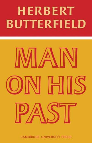 Паперова книга «Man on His Past», автор Герберт Баттерфілд - фото №1