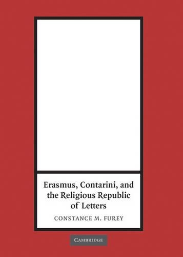 Бумажная книга «Erasmus, Contarini, and the Religious Republic of Letters», автор Констанс М. Фьюри - фото №1