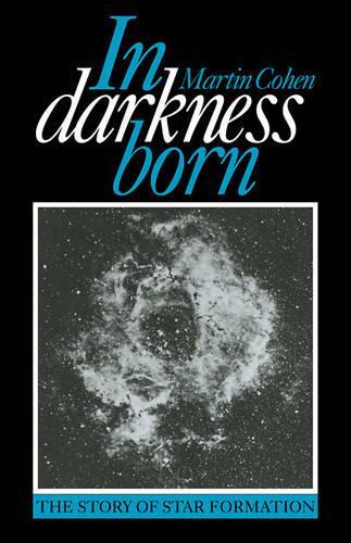 Паперова книга «In Darkness Born: The Story of Star Formation», автор Мартін Коен - фото №1
