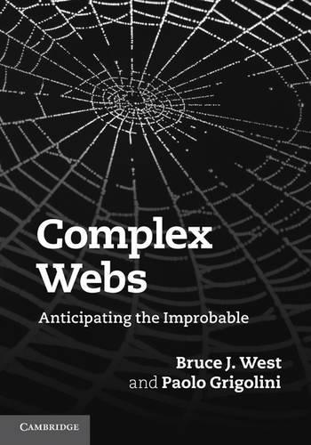 Бумажная книга «Complex Webs: Anticipating the Improbable», автор Брюс Дж. Уэст - фото №1