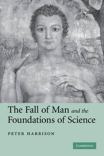 Бумажная книга «The Fall of Man and the Foundations of Science», автор Питер Харрисон - фото №1