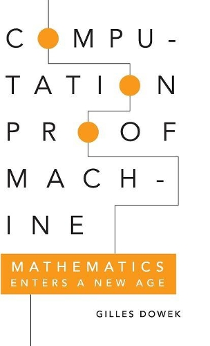 Паперова книга «Computation, Proof, Machine: Mathematics Enters a New Age», автор Жиль Довек - фото №1