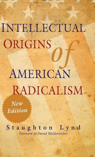 Бумажная книга «Intellectual Origins of American Radicalism», автор Стаутон Линд - фото №1