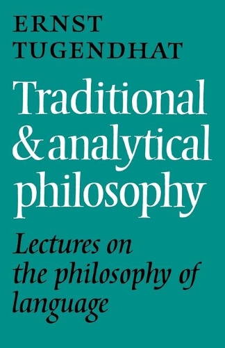 [object Object] «Traditional and Analytical Philosophy: Lectures on the Philosophy of Language», автор Ернст Тугендхат - фото №1