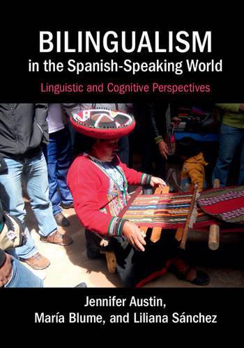Бумажная книга «Bilingualism in the Spanish-Speaking World: Linguistic and Cognitive Perspectives», автор Мария Блюм - фото №1