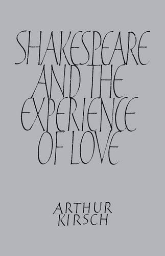 Бумажная книга «Shakespeare and Experience of Love», автор Артур Кирш - фото №1