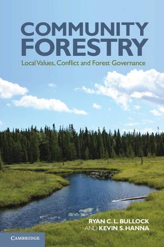 Паперова книга «Community Forestry: Local Values, Conflict and Forest Governance», авторів Кевін С. Ханна, Райан К. Л. Баллок - фото №1