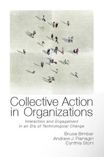 Бумажная книга «Collective Action in Organizations: Interaction and Engagement in an Era of Technological Change», авторов Эндрю Флэнагин, Брюс Бимбер, Синтия Штоль - фото №1