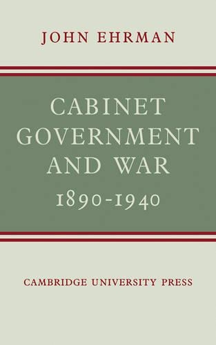 Бумажная книга «Cabinet Government and War, 1890–1940», автор Джон Эрман - фото №1