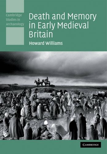 Бумажная книга «Death and Memory in Early Medieval Britain», автор Говард Уильямс - фото №1