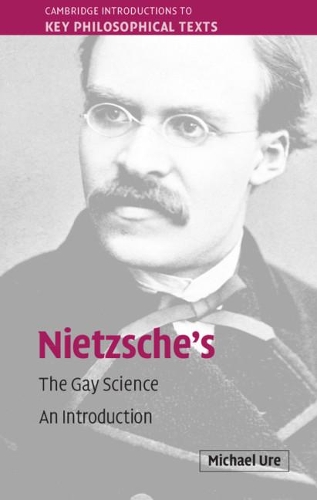 Бумажная книга «Nietzsche's The Gay Science: An Introduction», автор Майкл Уре - фото №1