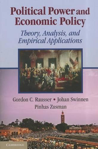 Бумажная книга «Political Power and Economic Policy: Theory, Analysis, and Empirical Applications», авторов Гордон К. Рауссер, Йохан Свиннен - фото №1